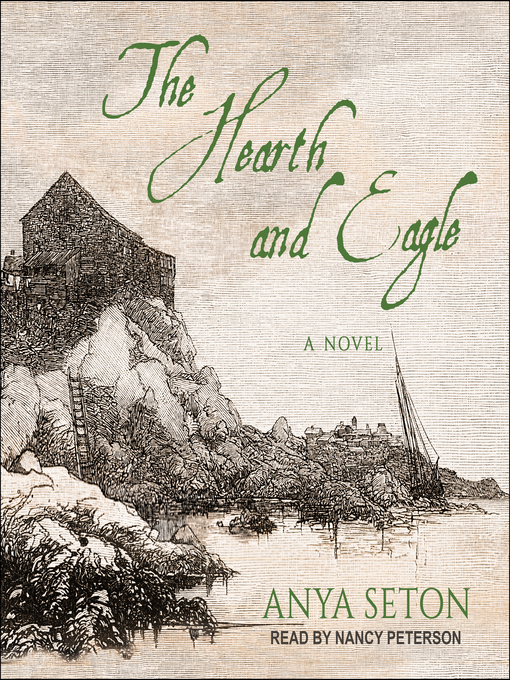 Title details for The Hearth and Eagle by Anya Seton - Available